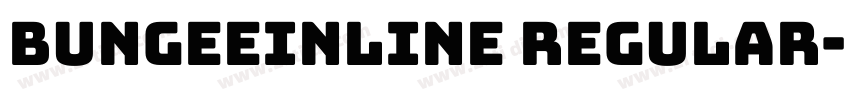 BungeeInline Regular字体转换